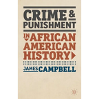 Crime and Punishment in African American History - Paperback