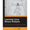 Learning Linux Binary Analysis: Learning Linux Binary Analysis
