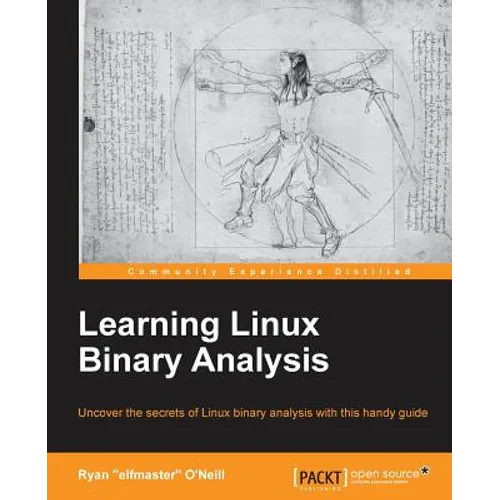 Learning Linux Binary Analysis: Learning Linux Binary Analysis