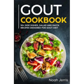 Gout Cookbook: 50+ Side Dishes, Salad and Pasta Recipes Designed for Gout Diet