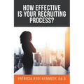 How Effective Is Your Recruiting Process?