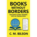 Books Without Borders: Reaching Global Readers with AI Translation