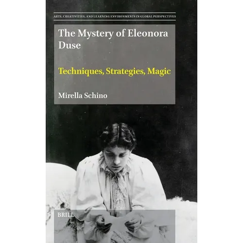 The Mystery of Eleonora Duse: Techniques, Strategies, Magic