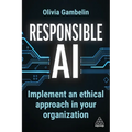 Responsible AI: Implement an Ethical Approach in Your Organization