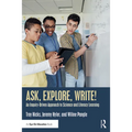 Ask, Explore, Write!: An Inquiry-Driven Approach to Science and Literacy Learning