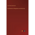 The Elements of Magnetism and Electricity