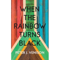 When The Rainbow Turns Black