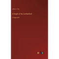 A Knight of the Cumberland: in large print