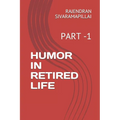 Humor in Retired Life: Part -1