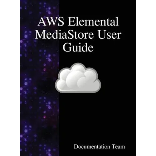 AWS Elemental MediaStore User Guide