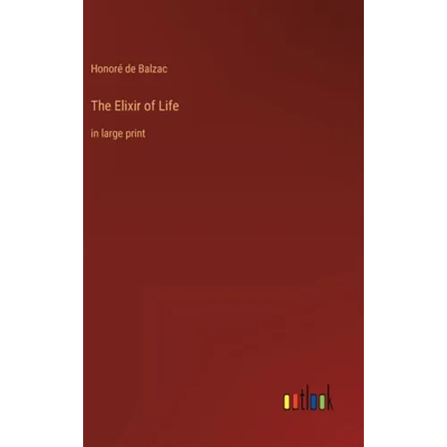 The Elixir of Life: in large print