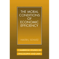 The Moral Conditions of Economic Efficiency