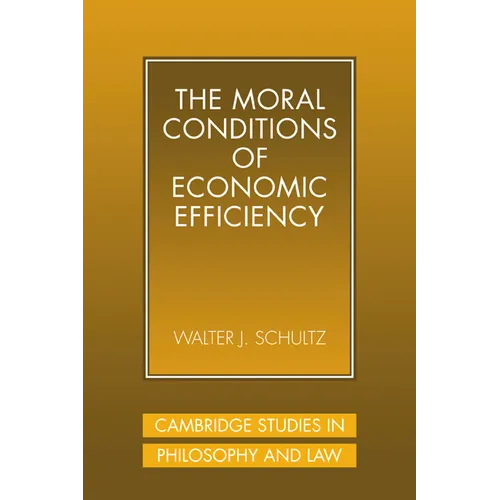 The Moral Conditions of Economic Efficiency
