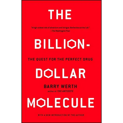 The Billion-Dollar Molecule: The Quest for the Perfect Drug