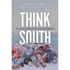 Think South: How We Got Six Men and Forty Dogs Across Antarctica - Hardcover