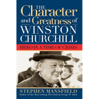 Character and Greatness of Winston Churchill: Hero in a Time of Crisis - Paperback