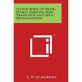 Sacred Book Of Death Hindu Spiritism Soul Transition And Soul Reincarnation