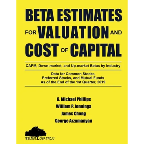 Beta Estimates for Valuation and Cost of Capital, As of the End of 1st Quarter, 2019