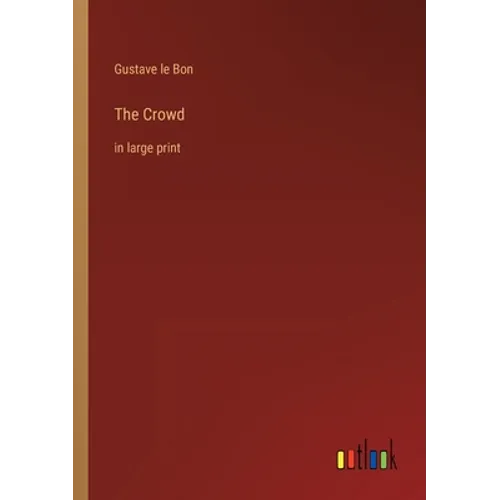 The Crowd: in large print