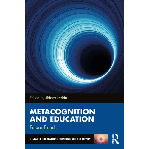 Metacognition and Education: Future Trends