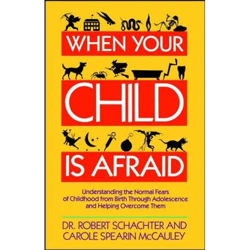 When Your Child Is Afraid