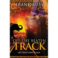 Off the Beaten Track: My Crazy Year in Asia