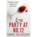The Party at Number 12: A totally addictive psychological thriller with a jaw-dropping twist