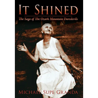 It Shined: The Saga of the Ozark Mountain Daredevils - Hardcover