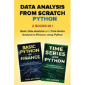 Data Analysis from Scratch with Python Bundle: Basic Data Analysis and Time Series Analysis in Finance using Python