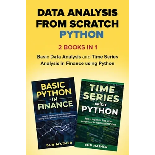 Data Analysis from Scratch with Python Bundle: Basic Data Analysis and Time Series Analysis in Finance using Python