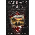 Barrack Four: A Holocaust Story (Book 2 of the Barracks Series)