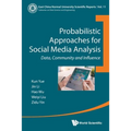 Probabilistic Approaches for Social Media Analysis