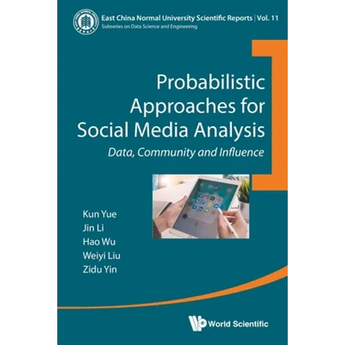 Probabilistic Approaches for Social Media Analysis