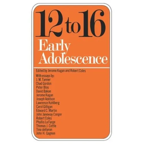 Twelve to Sixteen: Early Adolescence
