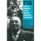 Rayford W. Logan and the Dilemma of the African American Intellectual - Paperback