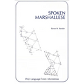 Spoken Marshallese: An Intensive Language Course with Grammatical Notes and Glossary