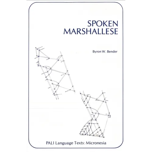 Spoken Marshallese: An Intensive Language Course with Grammatical Notes and Glossary