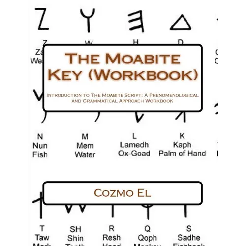 The Moabite Key (Workbook): Introduction to The Moabite Script: A Phenomenological and Grammatical Approach Workbook