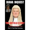 Diana Inquest: How & Why Did Diana Die?