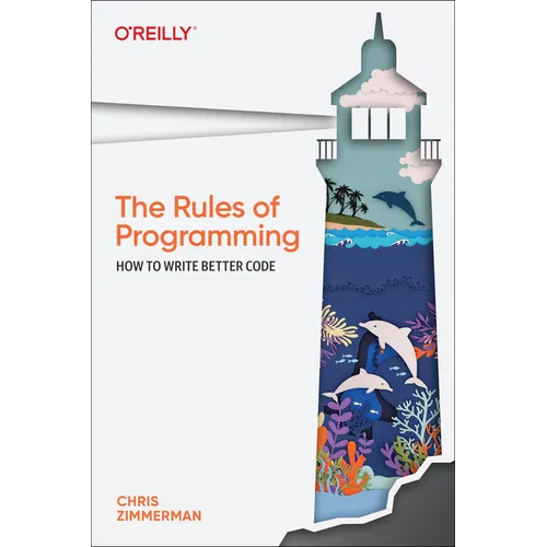 The Rules of Programming: How to Write Better Code
