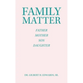 Family Matter: Father Mother Son Daughter