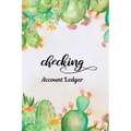 Checking Account Ledger: Checking Account Register,6 Column Personal Record Tracker Log Book, Watercolor Cactus Background