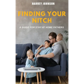 Finding Your Nitch: A Guide for Stay At Home Fathers