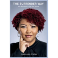 The Surrender Way: Not Knowing Is the Way Home