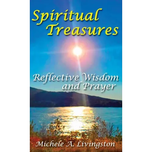 Spiritual Treasures: Reflective Wisdom and Prayer
