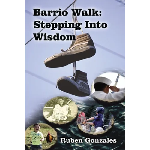Barrio Walk: Stepping Into Wisdom