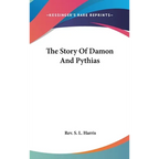 The Story Of Damon And Pythias - Hardcover