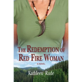 The Redemption of Red Fire Woman