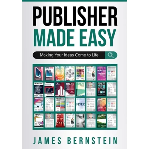 Publisher Made Easy: Making Your Ideas Come to Life