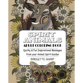 Spirit Animals Adult Coloring Book: Quirky & Fun Inspirational Messages from your Animal Spirit Guides